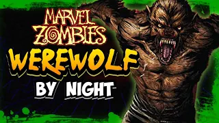 Zombie Werewolf By Night: The Full Gory Story - What If Multiverse Explored