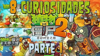 ¡8 Curiosidades de Plantas contra Zombis 2 Versión China Que Probablemente No Conocías!!|Parte 1