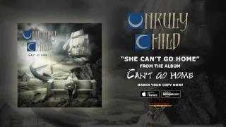 Unruly Child - "She Can't Go Home" (Official Audio)