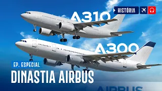 Como tudo começou com o A300 e A310? | EP. 1019