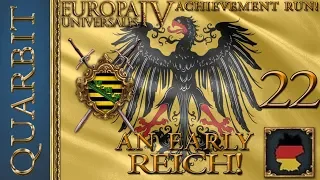 An Early Reich! Let's Play EU4 - 1.29! Part 22!