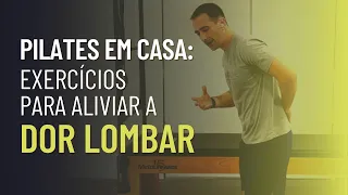 PILATES EM CASA: Exercícios para aliviar sua DOR LOMBAR