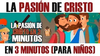 CATOLIKIDS / LA PASIÓN DE CRISTO EN 3 MINUTOS