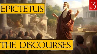 The Discourses of Epictetus - Book 3 - (My Narration & Notes)