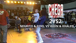 Negrito & Fidel Vs Iguin & khaled (Chega Que é Certo 2024)