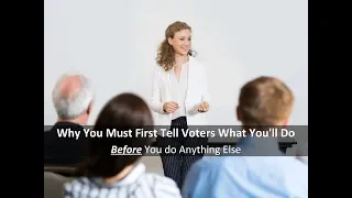 What You Must Tell Voters First in a Political Campaign