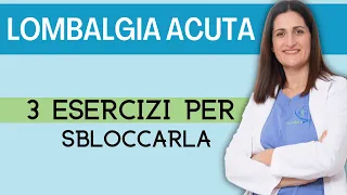 LOMBALGIA ACUTA - 3 Esercizi per sbloccarti, allungare i muscoli e ritornare in piedi