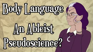 The Ableism of Body Language Analysis