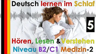 Deutsch lernen im Schlaf & Hören  Lesen und Verstehen Niveau B2 C1 Medizin 2