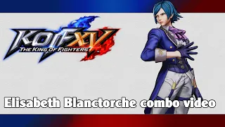 KoF XV: Elisabeth Blanctorche combo video