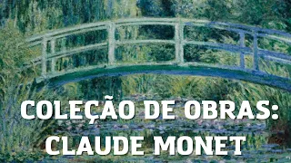 ARTE: Coleção de obras de CLAUDE MONET