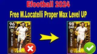 How To Train Free Locatelli In Efootball 2024 | Locatelli Max Level Pes 2024