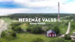 Kihnu Poisid - Meremäe valss