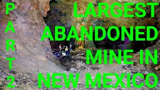 Exploring New Mexico's Largest Abandoned Mine-  The Cavern to Hades and Unexpected Finds! Part 2