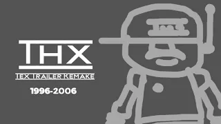 THX Tex Trailer Remake 1996-2006