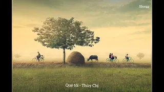 Quê Tôi (Thùy Chi) - 1 hour