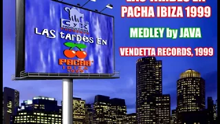Las Tardes en Pacha Ibiza 1999 - Medley