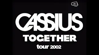 Cassius & Together Tour 2002 [720P 50FPS]