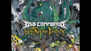 DSA Commando - Ultimo Mondo Cannibale (Destroy The Enemy - 2009)