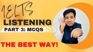 IELTS LISTENING PART 3: MCQS || THE BEST WAY BY ASAD YAQUB