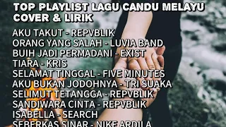 TOP PLAYLIST LAGU CANDU MELAYU | COVER & LIRIK