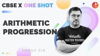 ARITHMETIC PROGRESSIONS in One Shot (𝐅𝐮𝐥𝐥 𝐂𝐡𝐚𝐩𝐭𝐞𝐫) CBSE 10 Maths Chapter 5 - 𝟏𝐬𝐭 𝐓𝐞𝐫𝐦 𝐄𝐱𝐚𝐦 | Vedantu