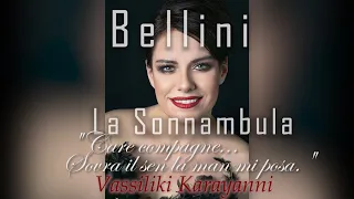 Bellini-La Sonnambula ''Care compagne'' Vassiliki Karayanni