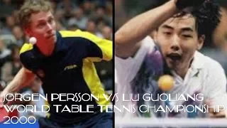 Jörgen Persson v/s Liu Guoliang WTTC 2000