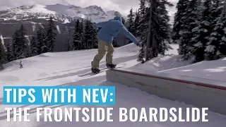 Tips With Nev: The Frontside Boardslide