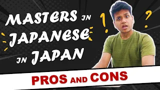 Indian doing Masters in Japanese in Japan | Why i chose it | Pros and Cons | RSPinJAPAN