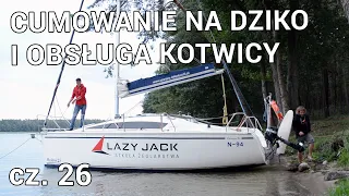 Manewry portowe - cumowanie na dziko i obsługa kotwicy S01E26