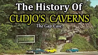 The History and Pictures of CUDJO'S CAVERNS at Cumberland Gap before the National Park.