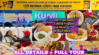 National Street Food Festival 2023 Delhi Street Food Festival JLN Stadium | Full Tour & All Details