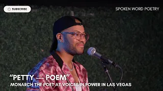 Monarch the Poet - "Petty --- Poem" @ Voices In Power | Las Vegas | Spoken Word Poetry