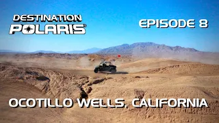 Destination Polaris: "Ocotillo Wells" Ep. 8