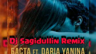 Баста ft. Daria Yanina - Зажигать(Dj Sagidullin Remix 2019)