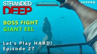 GIANT EEL - BOSS FIGHT - The Great Abaia - Stranded Deep