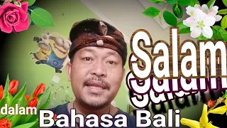Belajar Bahasa - Basa Bali 1 : Salam