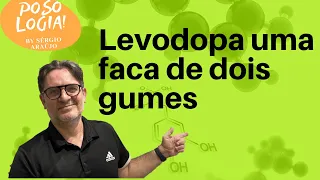 Que cuidados preciso ter com a levodopa o principal tratamento da doença de parkinson?