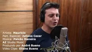 Maurício part. Juliano Cezar - Paixão Maneira - AZ Studio