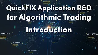 1) Introduction | QuickFIX Application R&D for Algorithmic Trading