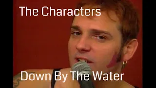 The Characters - Down By The Water (Music Video) Subtitles for lyrics