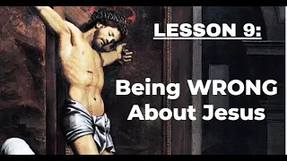 LESSON 9: What was Jesus' REAL Message?