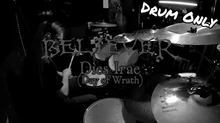 Believer - Dies Irae (Day of Wrath) Drum Only
