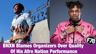 F78News: BNXN Blames Organizers Over Quality Of His Afro Nation Performance