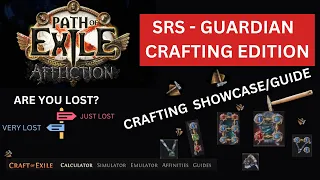 POE 3.23 Affliction - SRS Guardian - Crafting Guide/Showcase