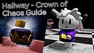 Hallway - How To Get The Crown of Chaos [After Nerf]