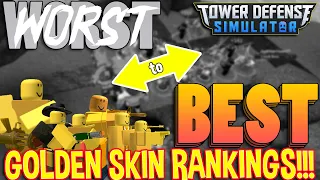 Ranking all GOLDEN SKINS from WORST TO BEST in TOWER DEFENSE SIMULATOR!!! (ROBLOX)