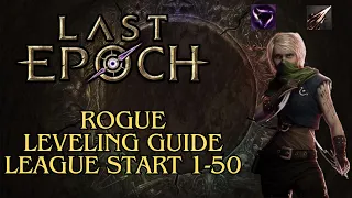 Last Epoch Rogue leveling guide 1-50 | Last Epoch Build Guide
