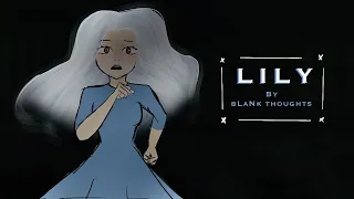 LILY ANIMATIC || silentroses ||